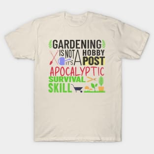 Gardening Is Survival T-Shirt